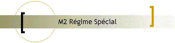M2 R�gime Sp�cial
