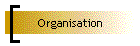 Organisation