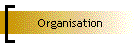 Organisation