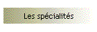 Les spcialits