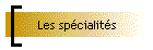 Les spcialits