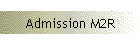 Admission M2R