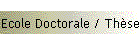 Ecole Doctorale / Thse