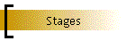 Stages